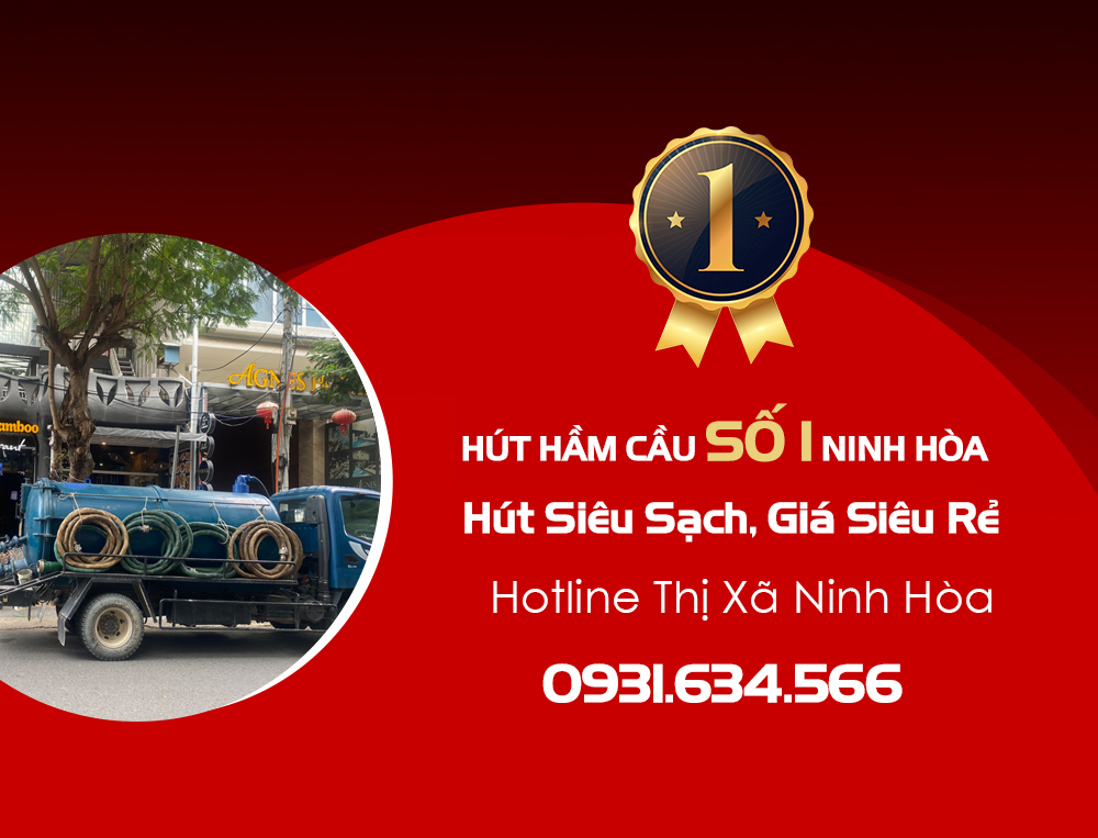 Hút Hầm Cầu Số 1 TX Ninh Hòa, Hút Siêu Sạch, Giá Siêu Rẻ