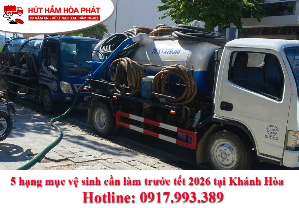 5 hạng mục vệ sinh cần làm trước tết 2026 - Gọi ngay Hút hầm cầu Hòa Phát Khánh Hòa